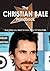 The Christian Bale Handbook - Everything You Need to Know about Christian Bale