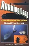 Running Deep: A Novel of Submarines, Seals and Souls (Winning the Battle Series) Running Deep: A Novel of Submarines, Seals and Souls (Winning the Battle Series)
