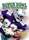 National Football League Super Bowl Super Touchdowns (Turtleback School & Library Binding Edition)