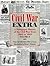 Civil War Extra: A Newspaper History of the Civil War from 1863 to 1866