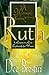 A Woman's Journey Through Ruth: 8 Lessons on Love Exclusively for Women (Women's Bible Study Series)