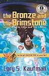 The Bronze and the Brimstone by Lory S. Kaufman
