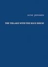 Sune Jonsson: The Village with the Blue House; Images of the Children of Grace; Monograph