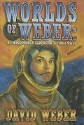 Worlds of Weber: Ms. Midshipwoman Harrington and Other Stories