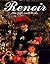 Renoir: His Life and Works