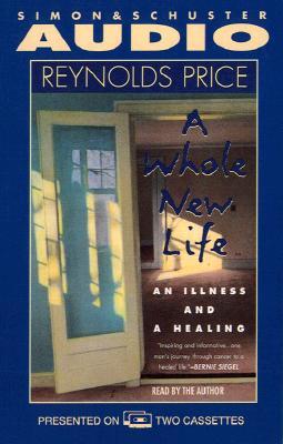 A Whole New Life: An Illness and a Healing