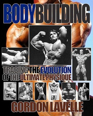 Bodybuilding: Tracing the Evolution of the Ultimate Physique