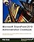 Microsoft SharePoint 2010 Administration Cookbook