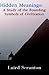 Hidden Meanings: A Study of the Founding Symbols of Civilization