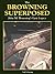 Browning Superposed: John M. Browning's Last Legacy