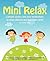 Mini Relax: Calming Stories and Easy Meditations to Relax Children and Help Them Sleep