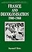 France And Decolonisation 1900-1960