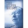 The Silver Bridge...
