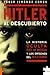 Hitler al descubierto: La historia oculta del III Reich y los orígenes del Nazismo (Puzzle, 151) (Spanish Edition)
