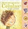 Queres Saber Que Son Las Celulas? (Spanish Edition)