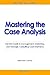 Mastering the Case Analysis...
