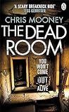 The Dead Room by Chris Mooney