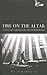 Fire on the Altar: A History and Evaluation of the 1904-05 Welsh Revival