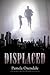 Displaced