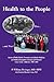 Health to the People: Stories of Public Health, Preventive and Lifestyle Medicine, and Medical Evangelism Training and Outreach, Loma Linda 1905-2005