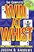 The Complete Win at Whist by Joseph D. Andrews