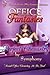 Office Fantasies "Perfect Chemistry"