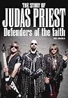 The Story of Judas Priest: Defenders Of The Faith