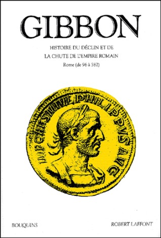 Histoire du déclin et de la chute de l'Empire Romain ; tome 1 - Rome de 96 a 582 (Paperback)