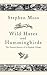 Wild Hares and Hummingbirds...
