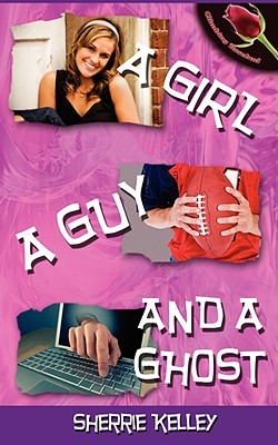 A Girl, A Guy, and a Ghost (Paperback)