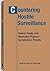 Countering Hostile Surveillance: Detect, Evade, and Neutralize Physical Surveillance Threats