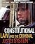Constitutional Law and the Criminal Justice System, 5th Edition by J. Scott Harr