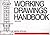 Working Drawings Handbook