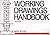 Working Drawings Handbook by Keith Styles