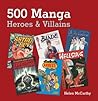 500 Manga Heroes & Villains