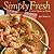 Simply Fresh: Casual Dining...