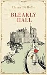 Bleakly Hall by Elaine di Rollo Bleakly Hall by Elaine di Rollo