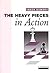 Heavy Pieces in Action