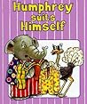 Humphrey Suits Himself