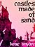 Castles Made of Sand