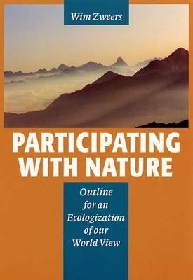 Participating With Nature: Outline for an Ecologization of Our World View (Paperback)