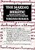 The Making of a Heretic: Ge...