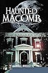 Haunted Macomb (Haunted America) Haunted Macomb (Haunted America)