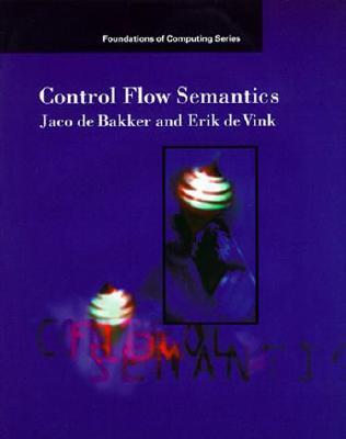 Control Flow Semantics (Foundations of Computing)