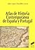 Atlas de historia contemporánea de España y Portugal