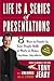 Life Is a Series of Presentations Signed Edition: 8 Ways to Punch Up Your People Skills at Work, at Home, Anytime, Anywhere