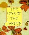 The Joys of the Garden The Joys of the Garden