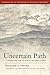 Uncertain Path: A Search for the Future of National Parks