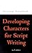 Developing Characters for Script Writing