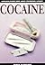 Cocaine: Drug Abuse Precention Libary